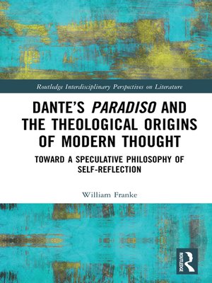 cover image of Dante's Paradiso and the Theological Origins of Modern Thought